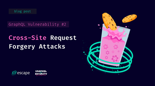 Understanding and Dealing with Cross-Site Request Forgery Attacks (CSRF) in GraphQL